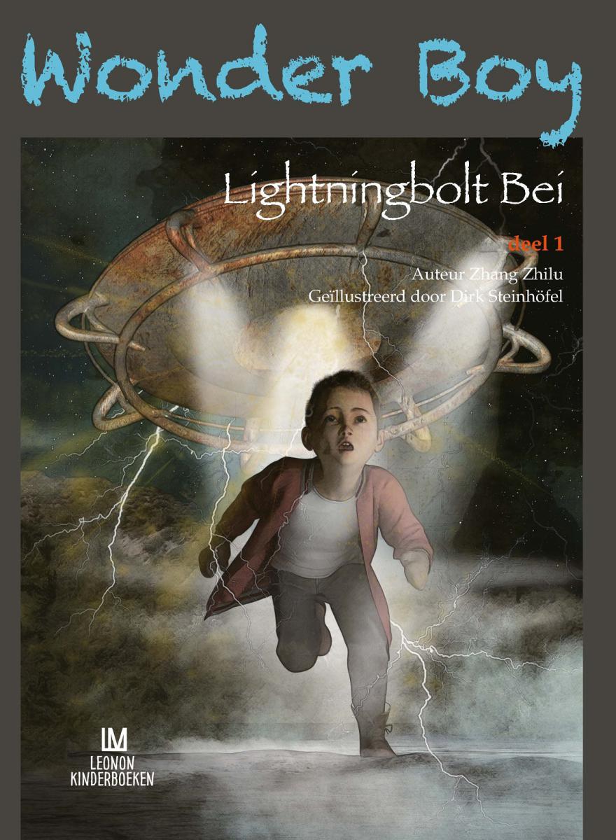'Wonder Boy Lightningbolt Bei' - Zhan Zhilu, translated by Anne Marie Westra-Nijhuis